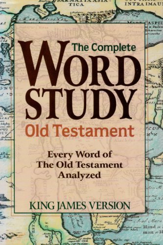 The Complete Word Study Old Testament ; King James Version (Every word of the Old Testament analyzed)