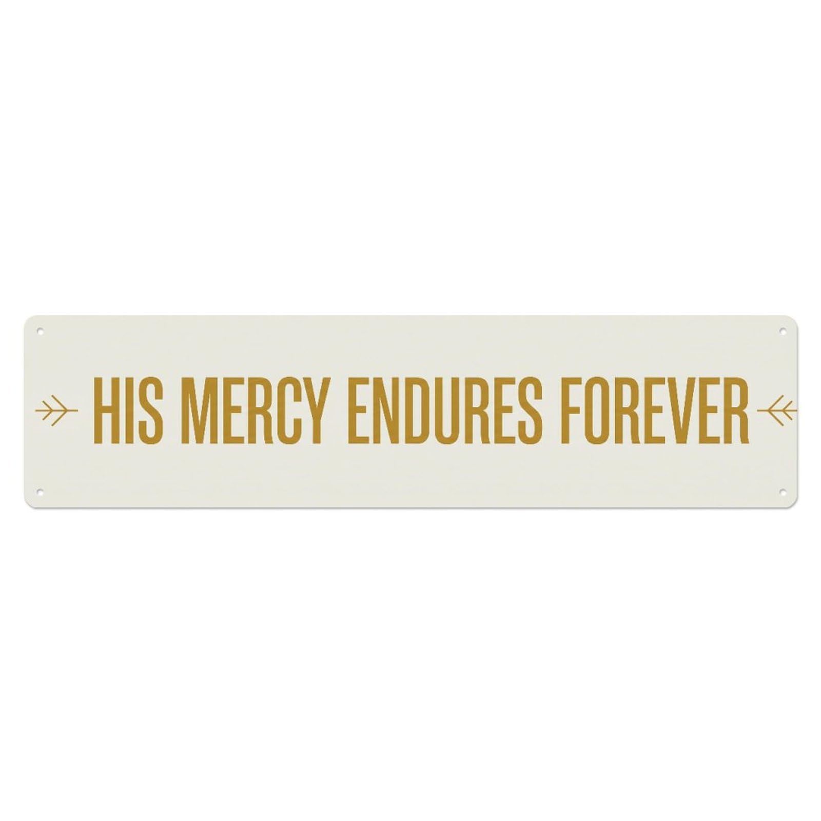 Fyrn Style His Mercy Endures Scripture Positive Quote Metal Tin Sign