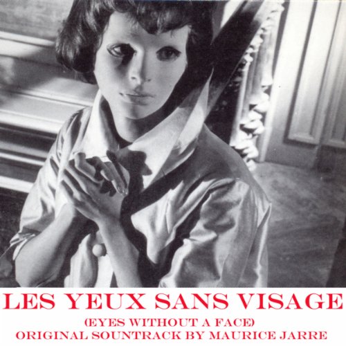 Les yeux sans visage (Eyes Without a Face) [Original Motion Picture