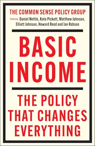 Basic Income: The Policy That Changes Everything