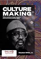 Culturemaking: When Creative Entrepreneurship and Community Building Collide 0744089700 Book Cover