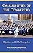 Communities of the Converted: Ukrainians and Global Evangelism (Culture and Society after Socialism)