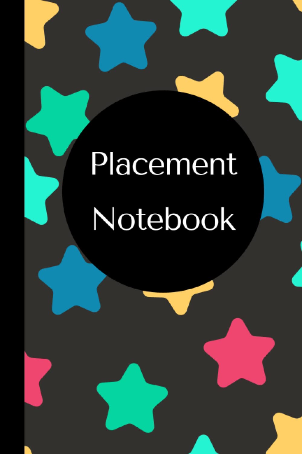 Placement Notebook: A Must Have for Students and Health Care Professionals, Includes Reflection Pages, 120 Lined Pages, 6x9