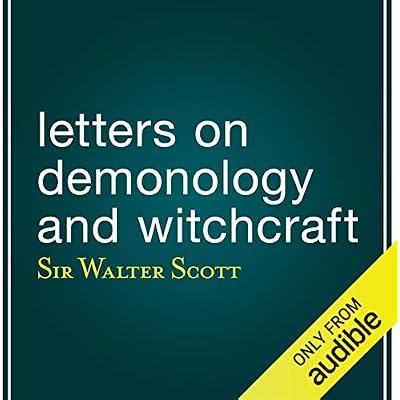 Letters on Demonology and Witchcraft