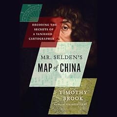 Mr. Selden's Map of China Audiolibro Por Timothy Brook arte de portada