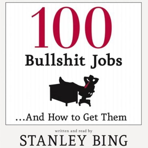 Cover art for 100 Bullshit Jobs...And How to Get Them