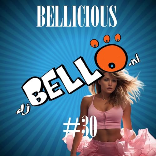Bellicious #30 - It's Time To Feel Good Make Me Party En Mi Casa