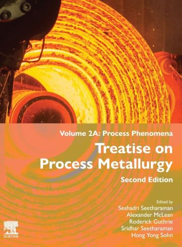 Treatise on Process Metallurgy: Volume 2A: Process Phenomena