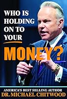Who Is Holding On To Your Money 0999023500 Book Cover