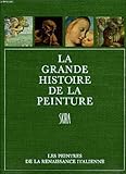  La grande histoire de la peinture, vol. 5, les peintres de la renaissance italienne (1460-1540)