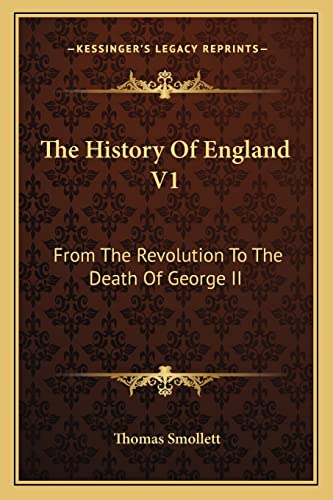 The History Of England V1: From The Revolution To The Death Of George II