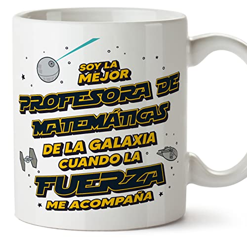 MUGFFINS Tazas para PROFESORA DE MATEMÁTICAS mujer - En Español - Mejor de la Galaxia Cuando Fuerza me Acompaña - 11 oz / 330 ml - Regalo original y divertido