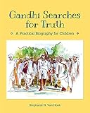 Gandhi Searches for Truth: A Practical Biography for Children