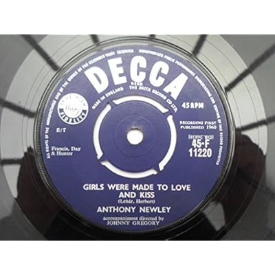 Newley, Anthony Girls Are Made To Love And Kiss 7" Decca F11220 VG 1960