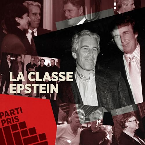05. Epstein : le plus grand scandale de l'histoire du capitalisme + L'agression imp&eacute;rialiste contre l'Iran