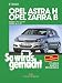 Produktbild Opel Astra H 3/04-11/09, Opel Zafira B 7/05-11/10: So wird´s gemacht - Band 135