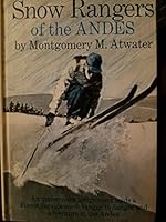 Snow rangers of the Andes, B0006BQYLW Book Cover
