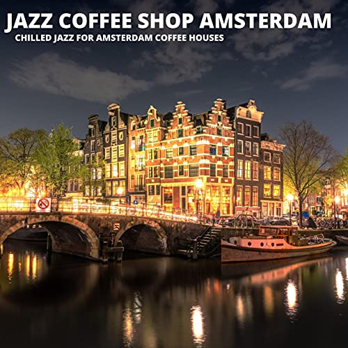 Reproducir Chilled Jazz For Amsterdam Coffee Houses de Jazz Coffee Shop