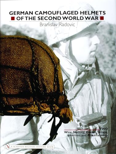 German Camouflaged Helmets of the Second World War: Volume 2: Wire, Netting, Covers, Straps, Interiors, Miscellaneous image 2