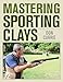 Mastering Sporting Clays