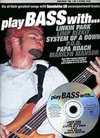 PLAY BASS WITH... LINKIN PARK, LIMP BIZKIT, SYSTEM OF A DOWN, P.O.D., 0711995583 Book Cover