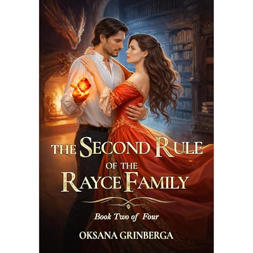 The Second Rule of the Rayce Family: The Rules of the Rayce Family series Book 2 of 4 Audiobook By Oksana Grinberga cover art