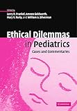  Ethical Dilemmas in Pediatrics: Cases and Commentaries