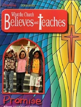 Unknown Binding 2012-2013 Promise: What the Church Believes and Teaches by Savitskas Book