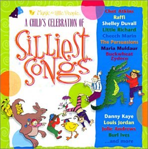 Silliest Songs [Audio CD] Child's Celebration
