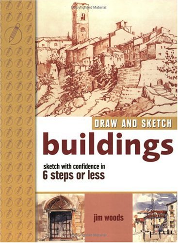 Draw and Sketch Buildings: Sketch With Confidence in 6 Steps or Less