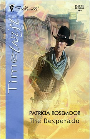 Buy The Desperado (Silhouette, Time Twist, April) — BookShops.in