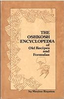 The Oshkosh encyclopedia of old recipes and formulas B0006DXR6U Book Cover