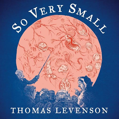 So Very Small | Thomas Levenson episode artwork