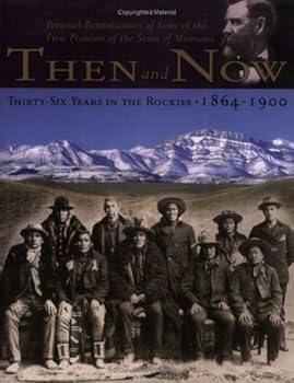Paperback Then & Now: Thirty-six Years in the Rockies, 1864-1900 Book