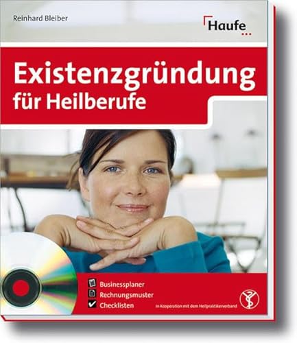 Existenzgründung für Heilberufe (Haufe Ratgeber Plus)