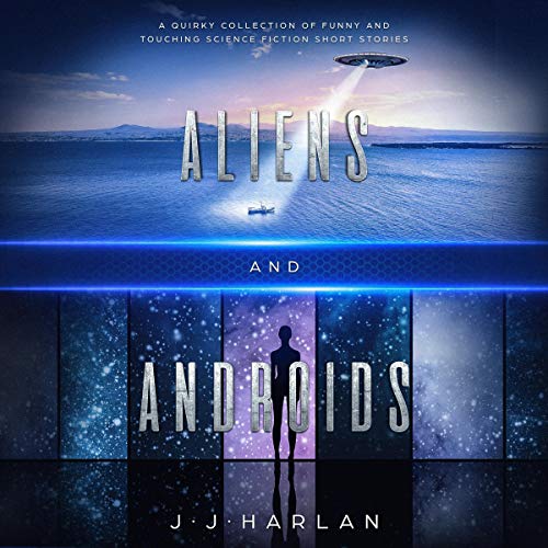 Aliens and Androids by J.J. Harlan episode artwork
