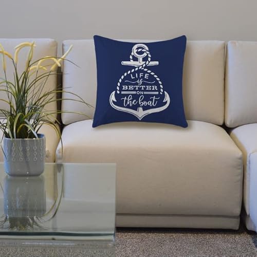 Life Is Better On The Boat Anchor Pillow Cover 18X18 Inch Cushion Cases Soft Square Decorative Pillowcase For Boat Ship , Farmhouse Gifts #TOP1