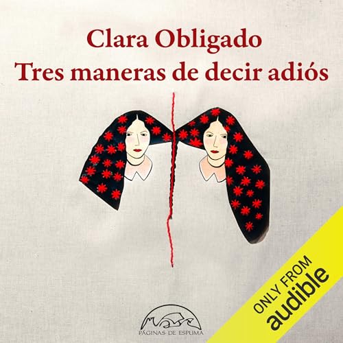 Tres Maneras de Decir Adiós: Voces / Literatura nº 356