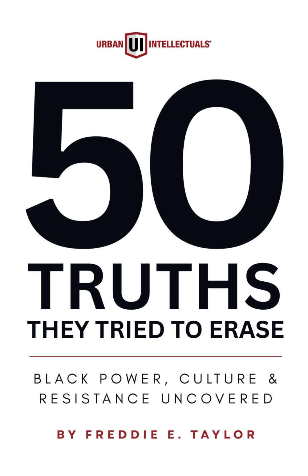 50 Truths They Tried to Erase: Black Power, Culture, and Resistance Uncovered