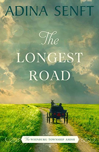 The Longest Road: Amish Romance (The Whinburg Township Amish Book 7)
