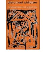 Disturbed Children (The Jossey-Bass Behavioral Science Series) 0875890423 Book Cover