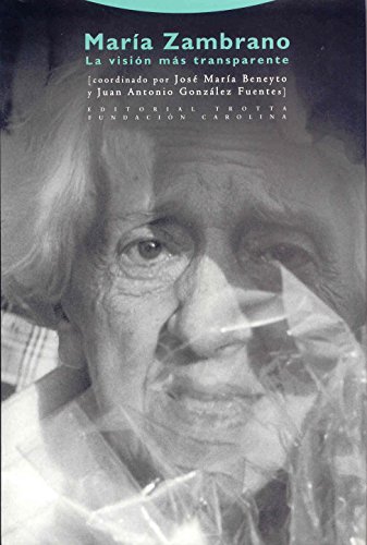 María Zambrano: La visión más transparente (La Dicha de Enmudecer)