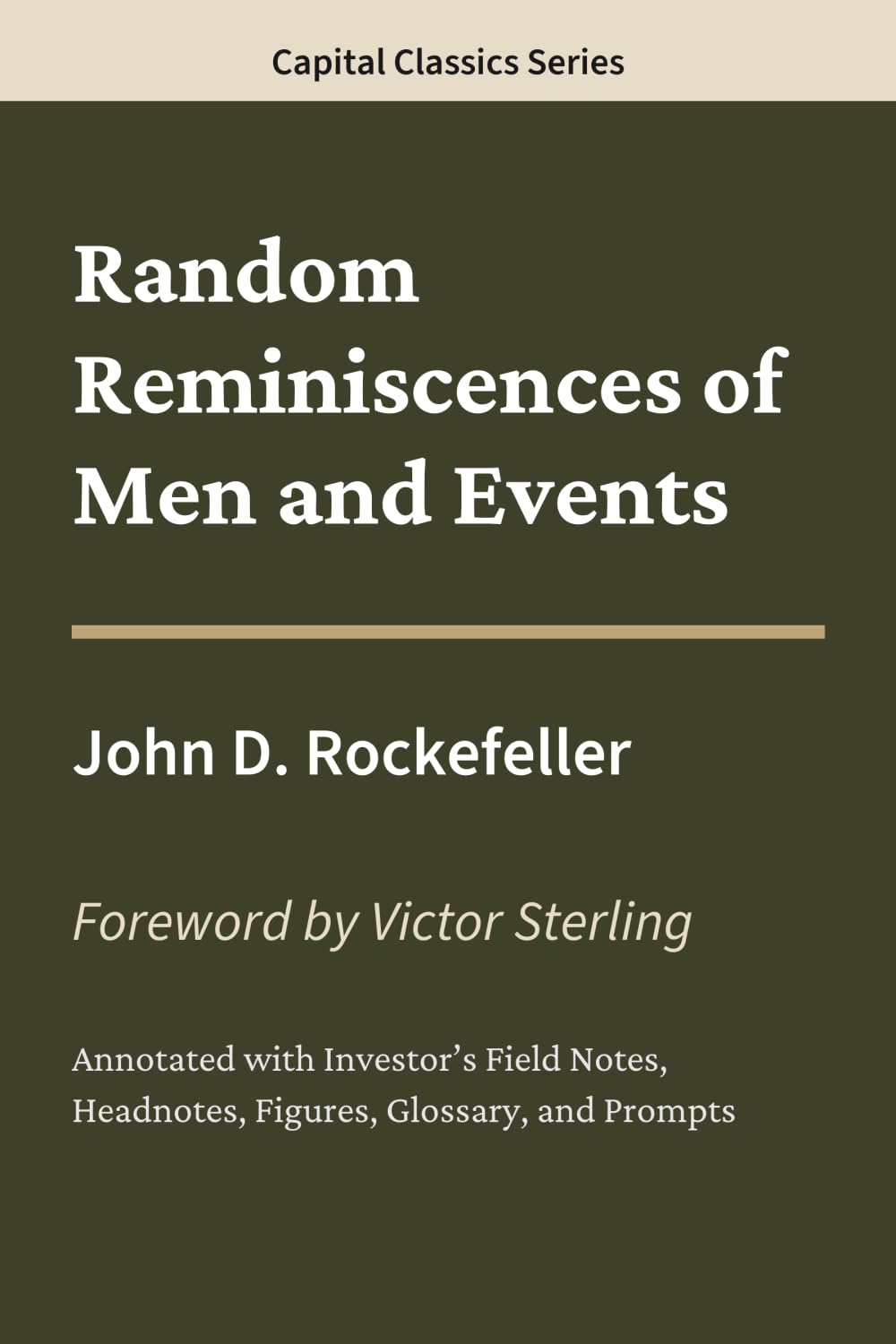 Random Reminiscences of Men and Events: Capital Classics Series – Annotated Sovereign Edition