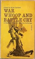 War Whoop and Battle Cry (A Western Writers of America Anthology) B000FTOWB4 Book Cover