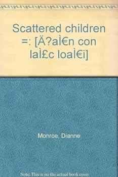 Unknown Binding Scattered children =: [Ða`n con la?c loa`i] Book