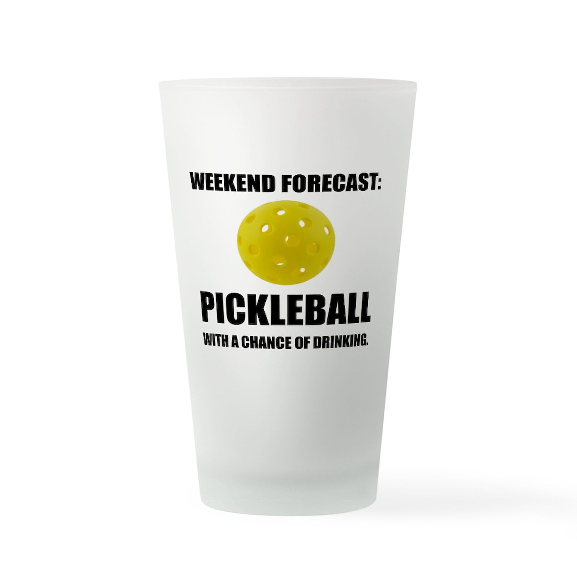 CafePress Weekend Forecast Pickleball Drinking Drinking Glas Pint Glass, 16 oz. Glass