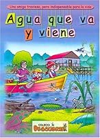 Agua Que Va y Viene: Una Amiga Traviesa, Pero Indispensable Para la Vida 9974775981 Book Cover