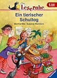  Leserabe. Ein tierischer Schultag. 1. Lesestufe, ab 1. Klasse (Leserabe - 1. Lesestufe)
