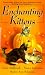 Enchanting Kittens (Zebra Regency Romance)