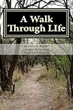 A Walk Through LIfe